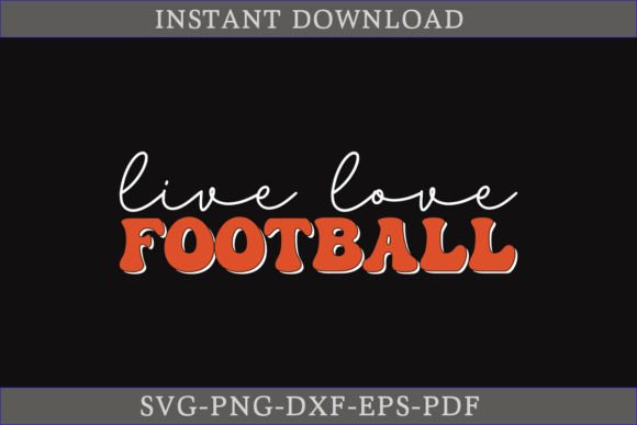 Download Live Love Football SVG Cut File - Svg cut file Collection