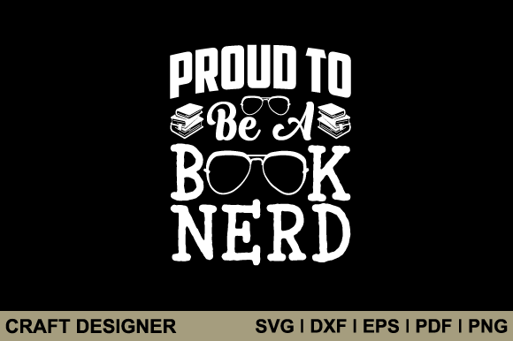Download Proud to Be a Book Nerd Svg Cut File - Svg cut file Collection