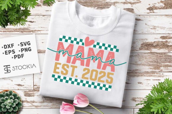 Download Mama Est. 2025 - New Mom SVG Cut File - Svg cut file Collection