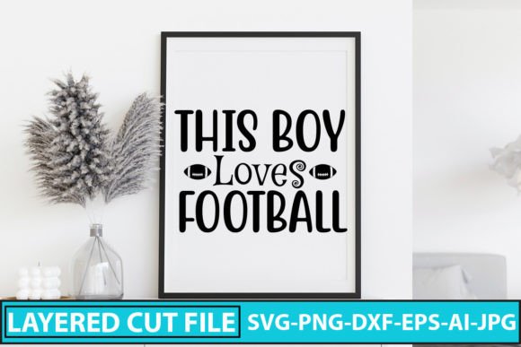 Download This Boy Loves Football SVG Cut File - Svg cut file Collection