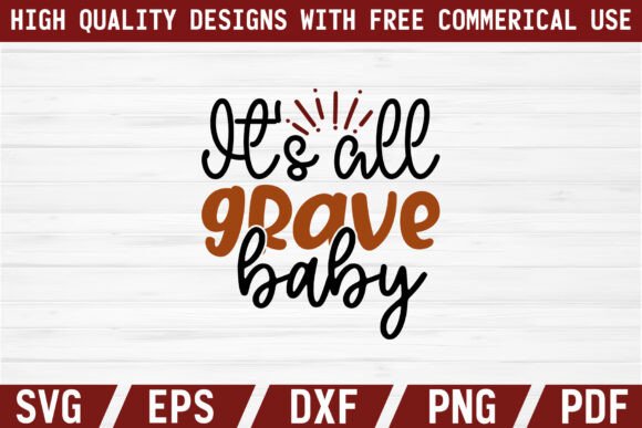Download It's All Grave Baby Craft SVG - Premium Resources